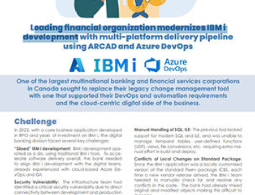 Leading financial organization modernizes IBM i development with multi-platform delivery pipeline using ARCAD and Azure DevOps