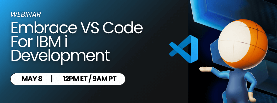Embrace VS Code for IBM i Development